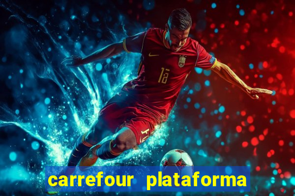 carrefour plataforma de jogos